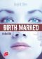 [Birthmarked 01] • Birth Marked 1 - Rebelle